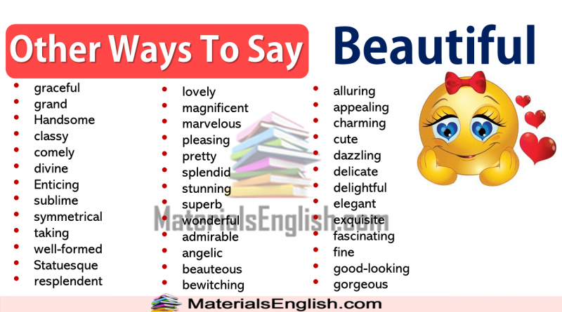 What Is Beautiful In Other Words : Handy Stuff For The English Classroom Other Words For - Find 75 ways to say most beautiful, along with antonyms, related words, and example sentences at thesaurus.com, the world's most trusted free thesaurus.